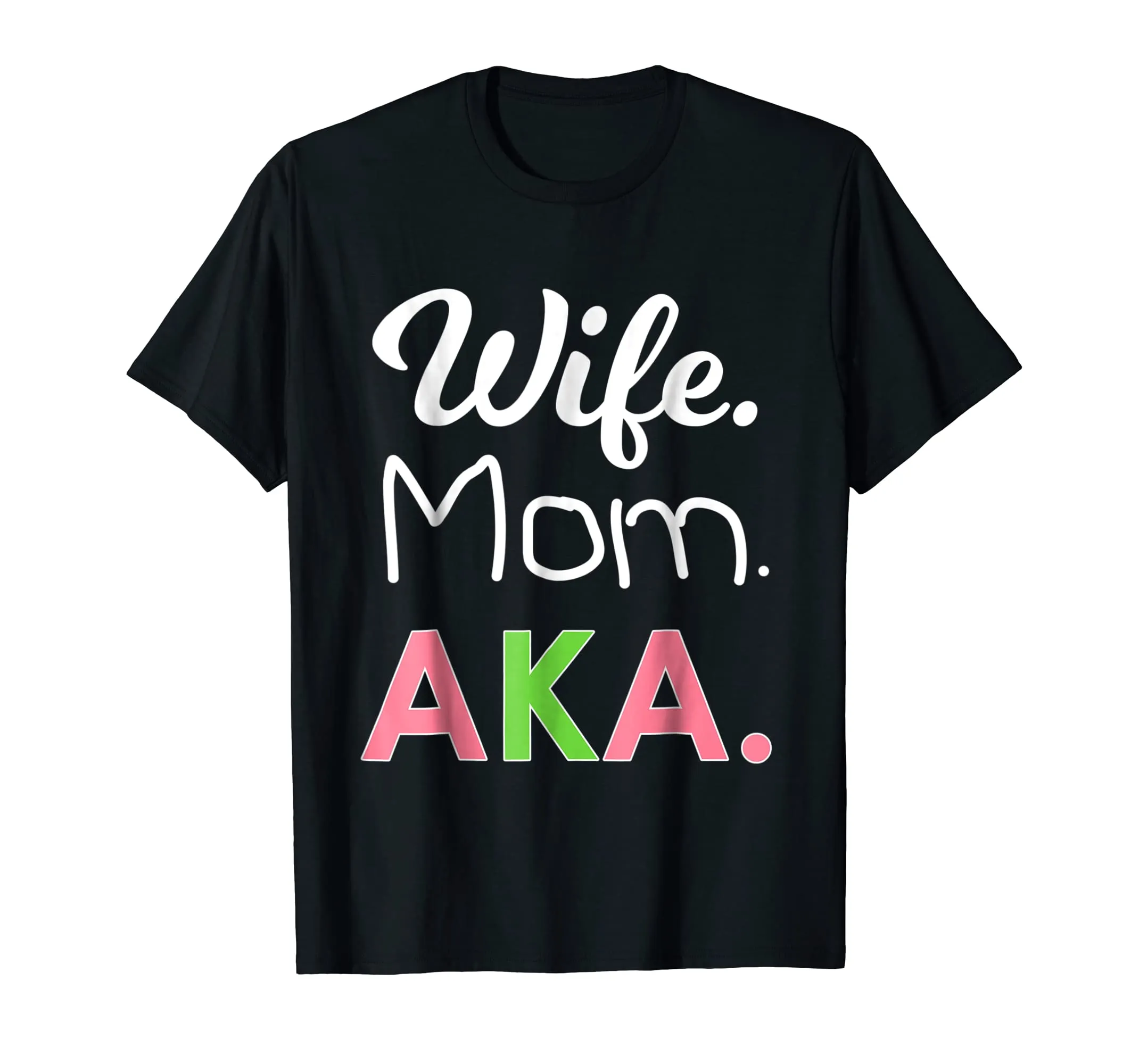 AKA Mom Tshirt Alpha Sorority Gift for Proud Mother Wife