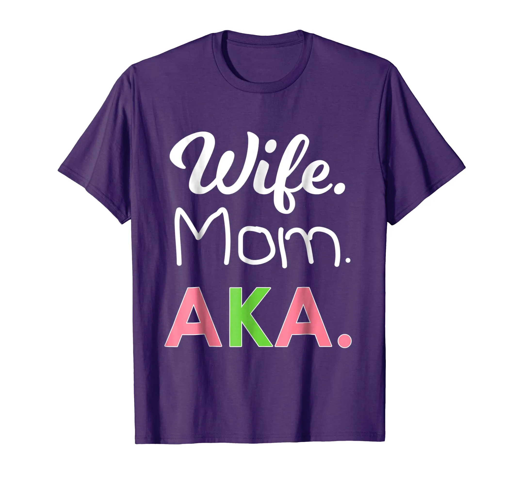 AKA Mom Tshirt Alpha Sorority Gift for Proud Mother Wife