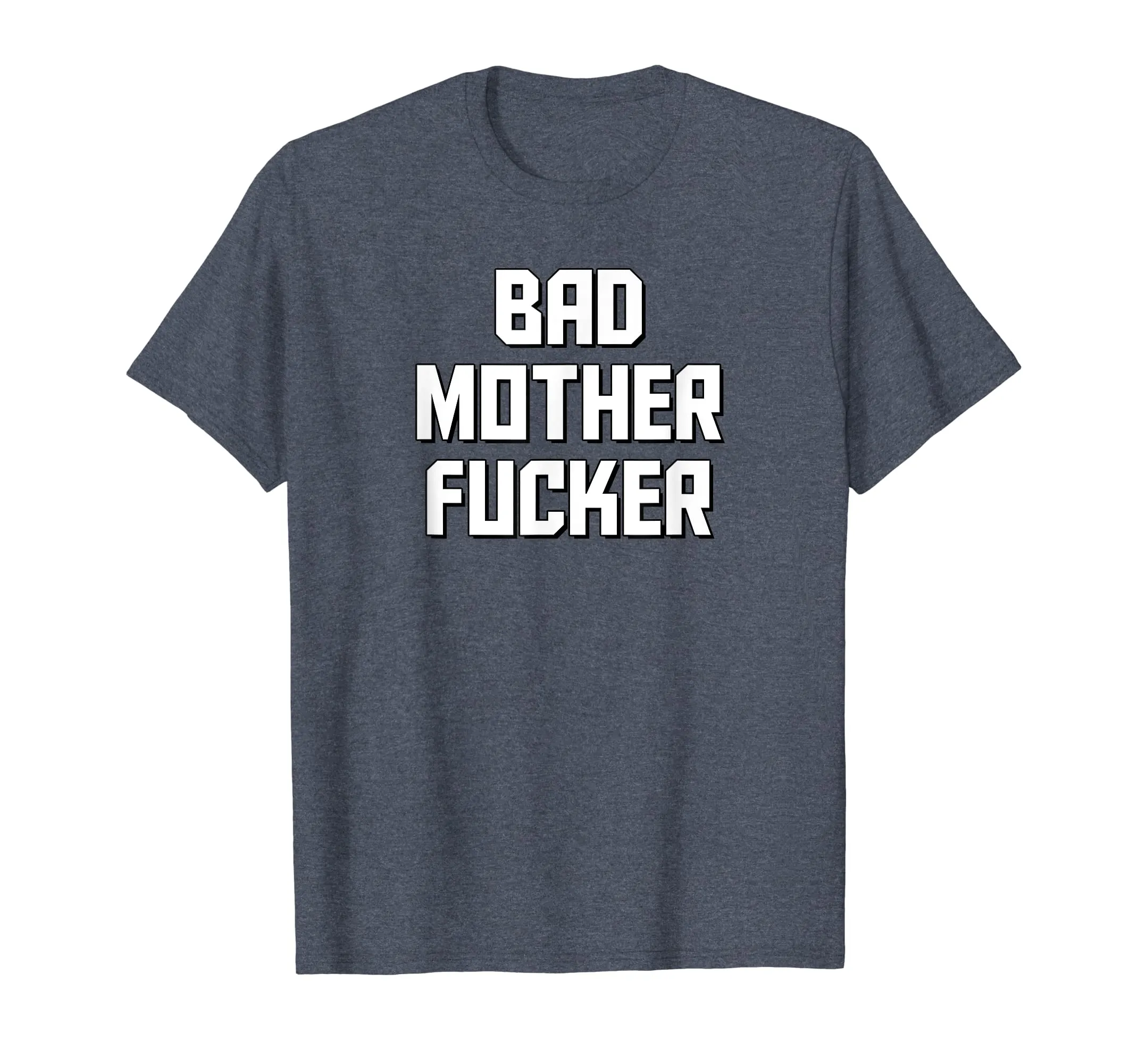Bad Mother Fucker T-Shirt THE ORIGINAL Bad Motherfucker