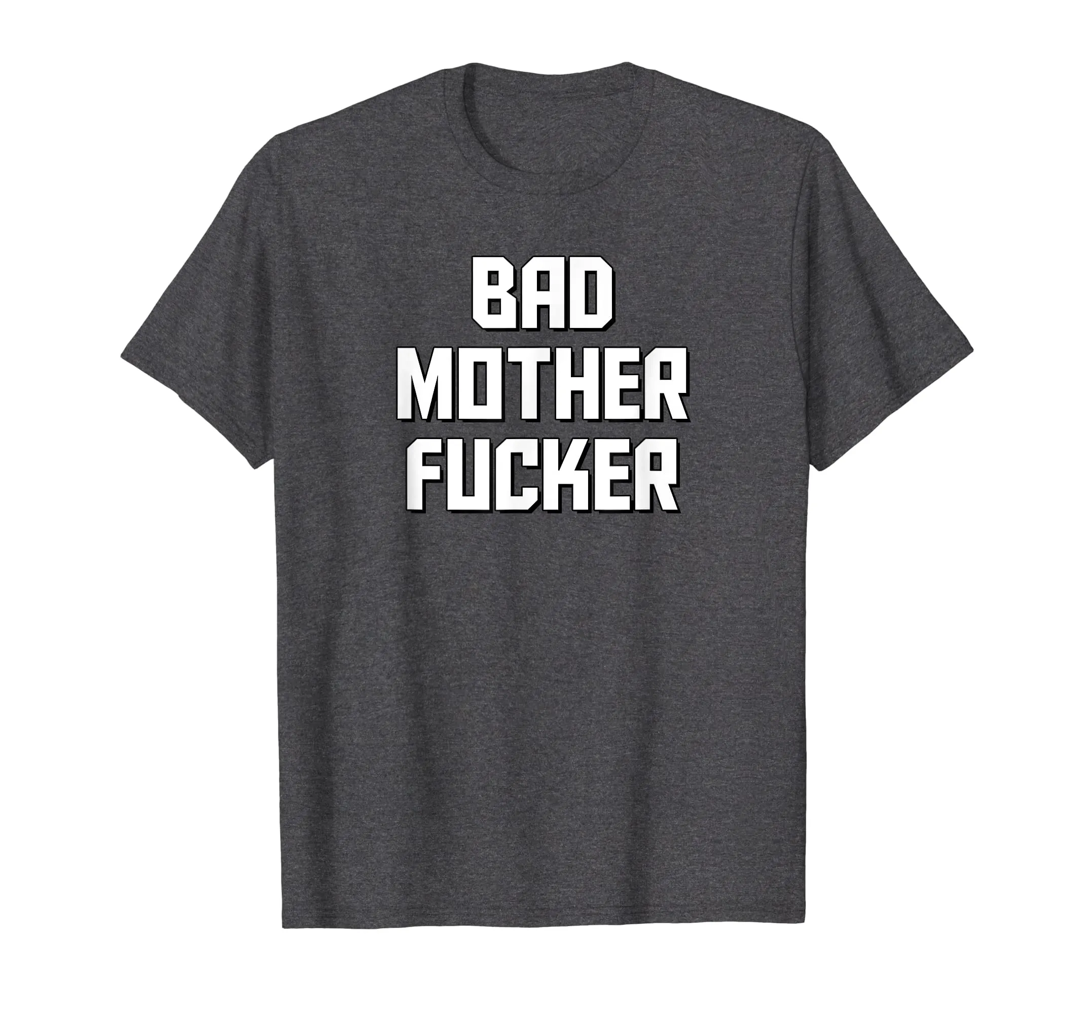 Bad Mother Fucker T-Shirt THE ORIGINAL Bad Motherfucker