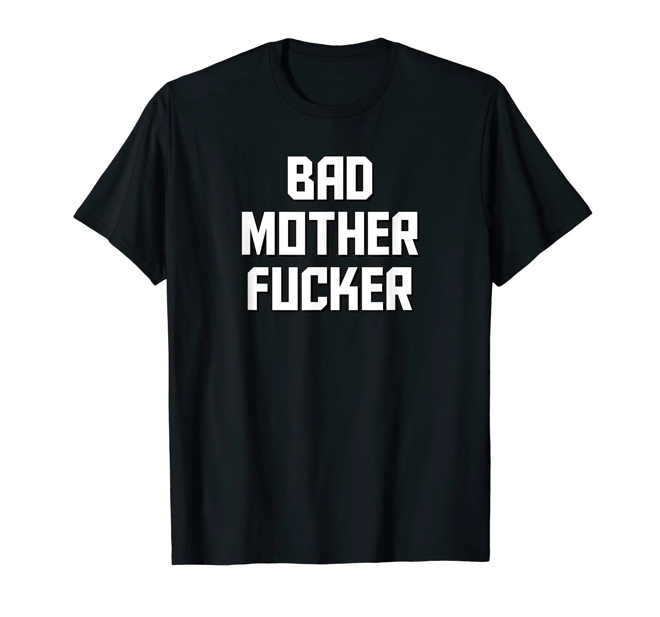 Bad Mother Fucker T-Shirt THE ORIGINAL Bad Motherfucker