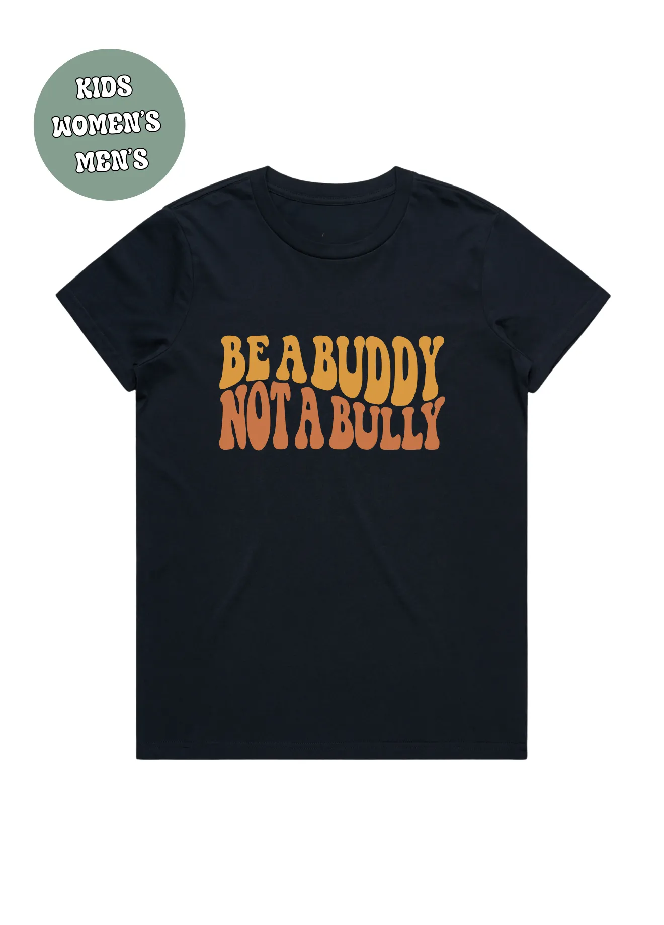 BE A BUDDY NOT A BULLY WAVE LETTER  T-SHIRT