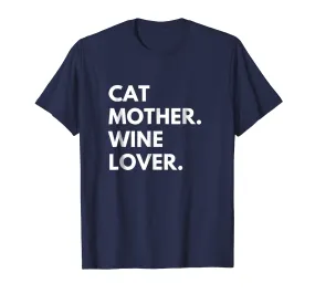 Cat Mother Wine Lover Funny Cat Owner T-Shirt