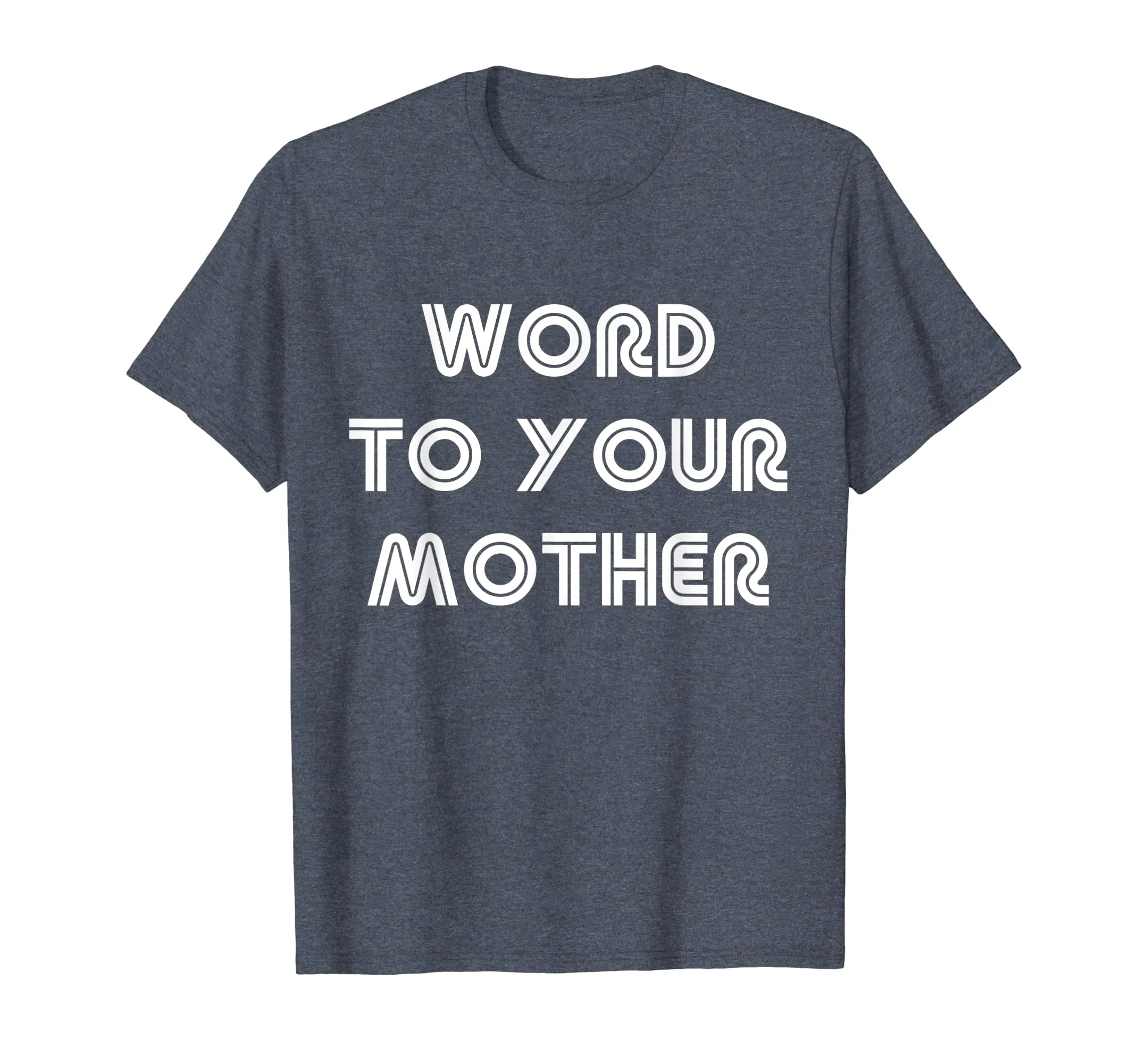 Cool Word To Your Mother Funny T Shirt Meme Woman Men Humor