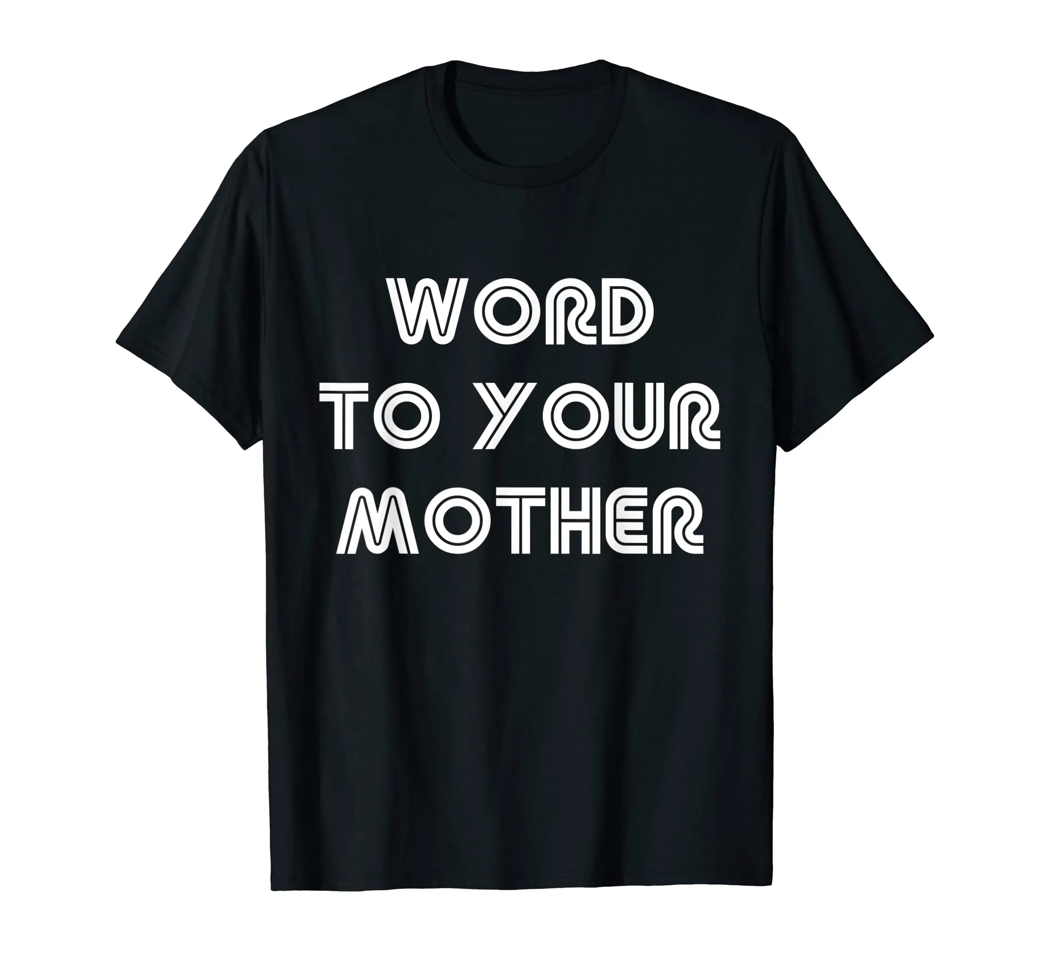 Cool Word To Your Mother Funny T Shirt Meme Woman Men Humor