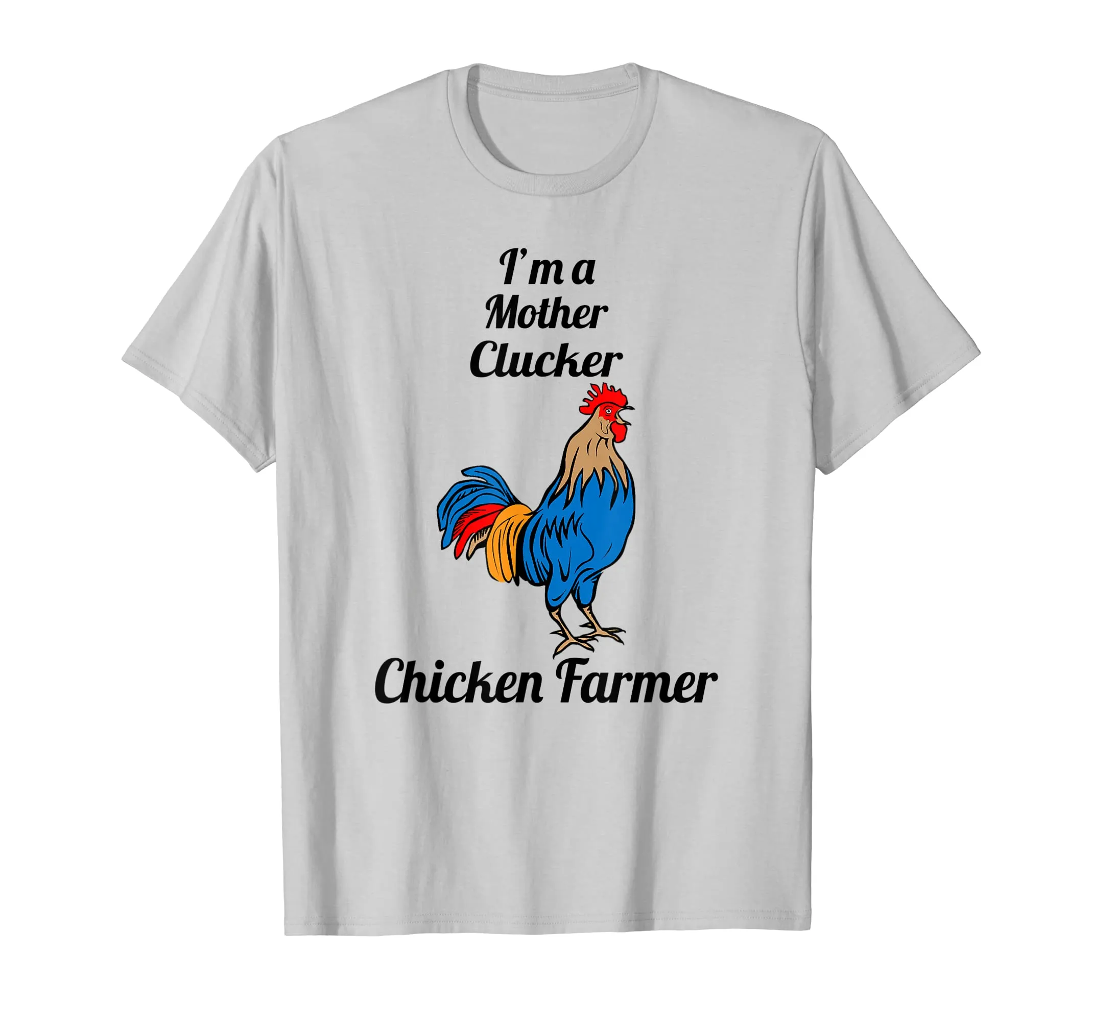 Im A Mother Clucker Chicken Farmer