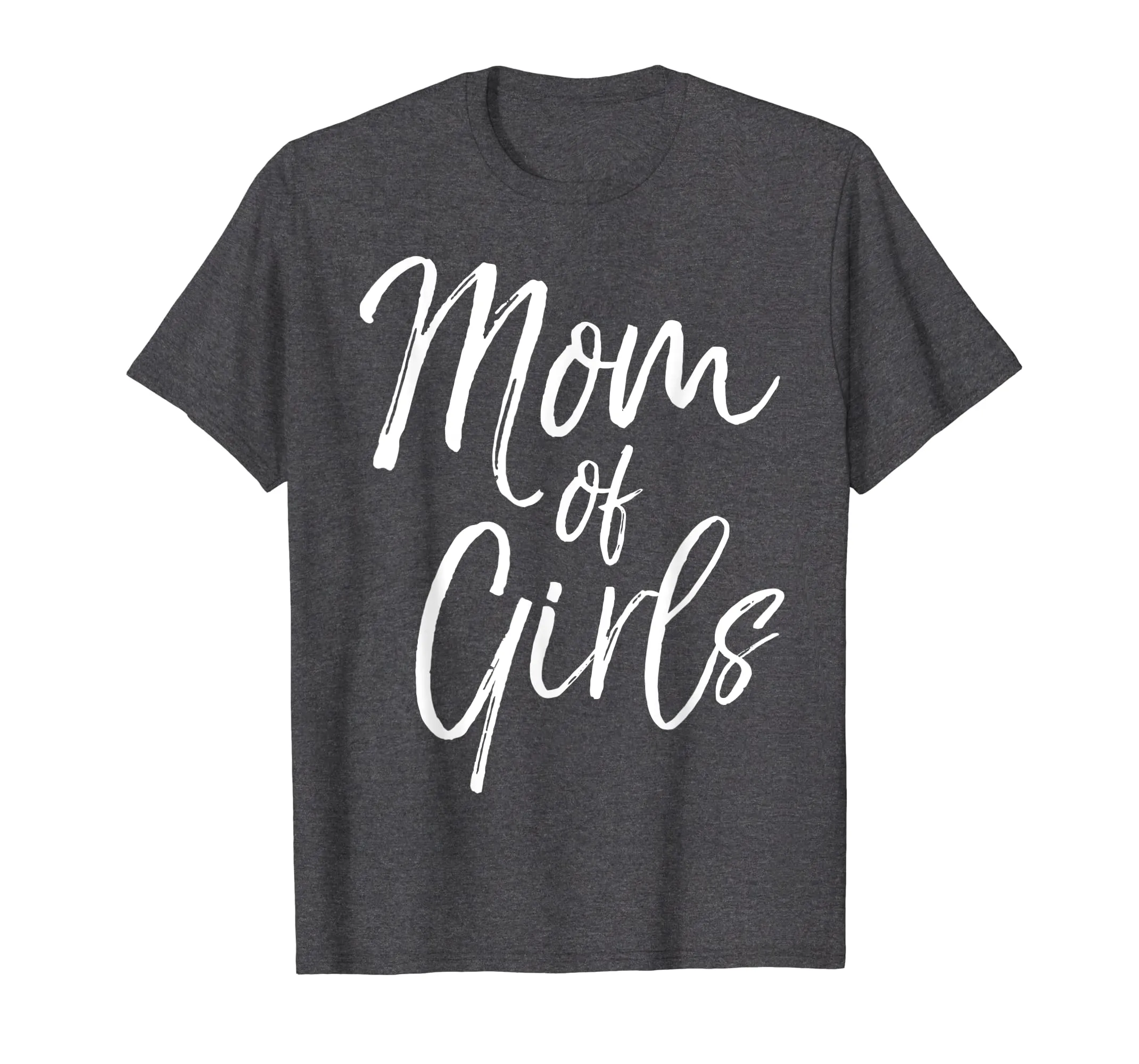 Mom of Girls Shirt Fun Cute Mother of Little Girls Tee