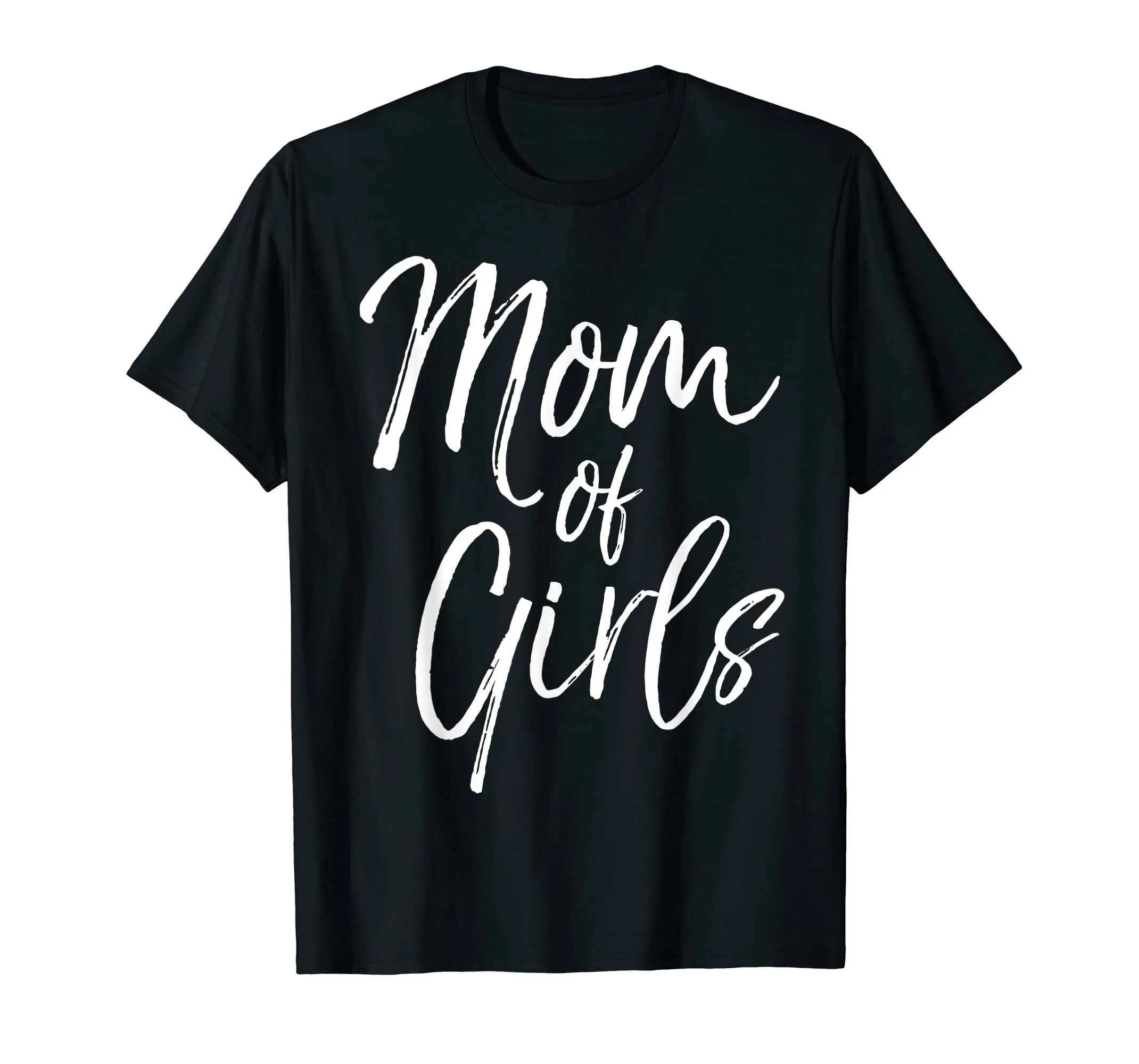 Mom of Girls Shirt Fun Cute Mother of Little Girls Tee