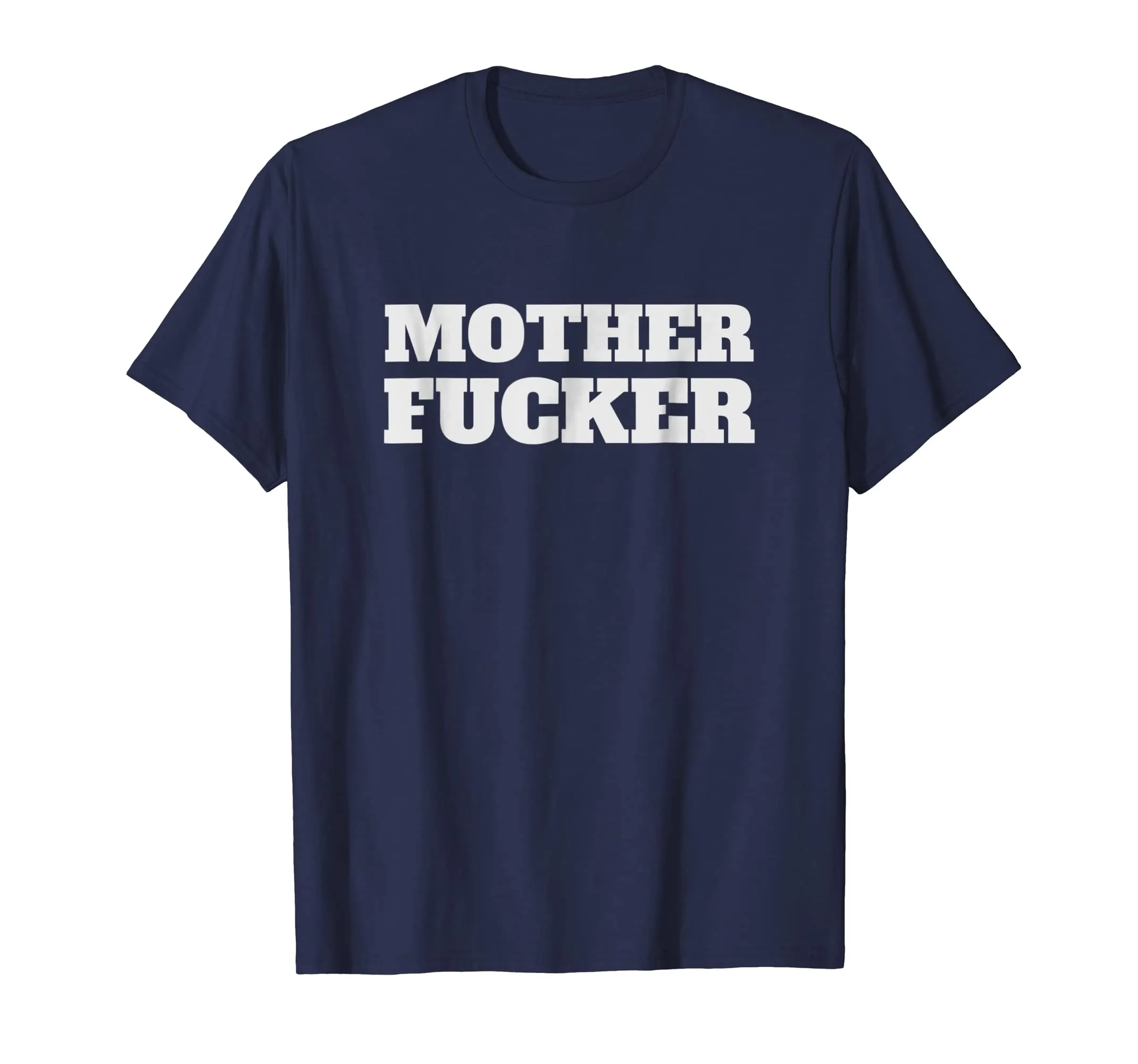 MOTHER FUCKER T-Shirt