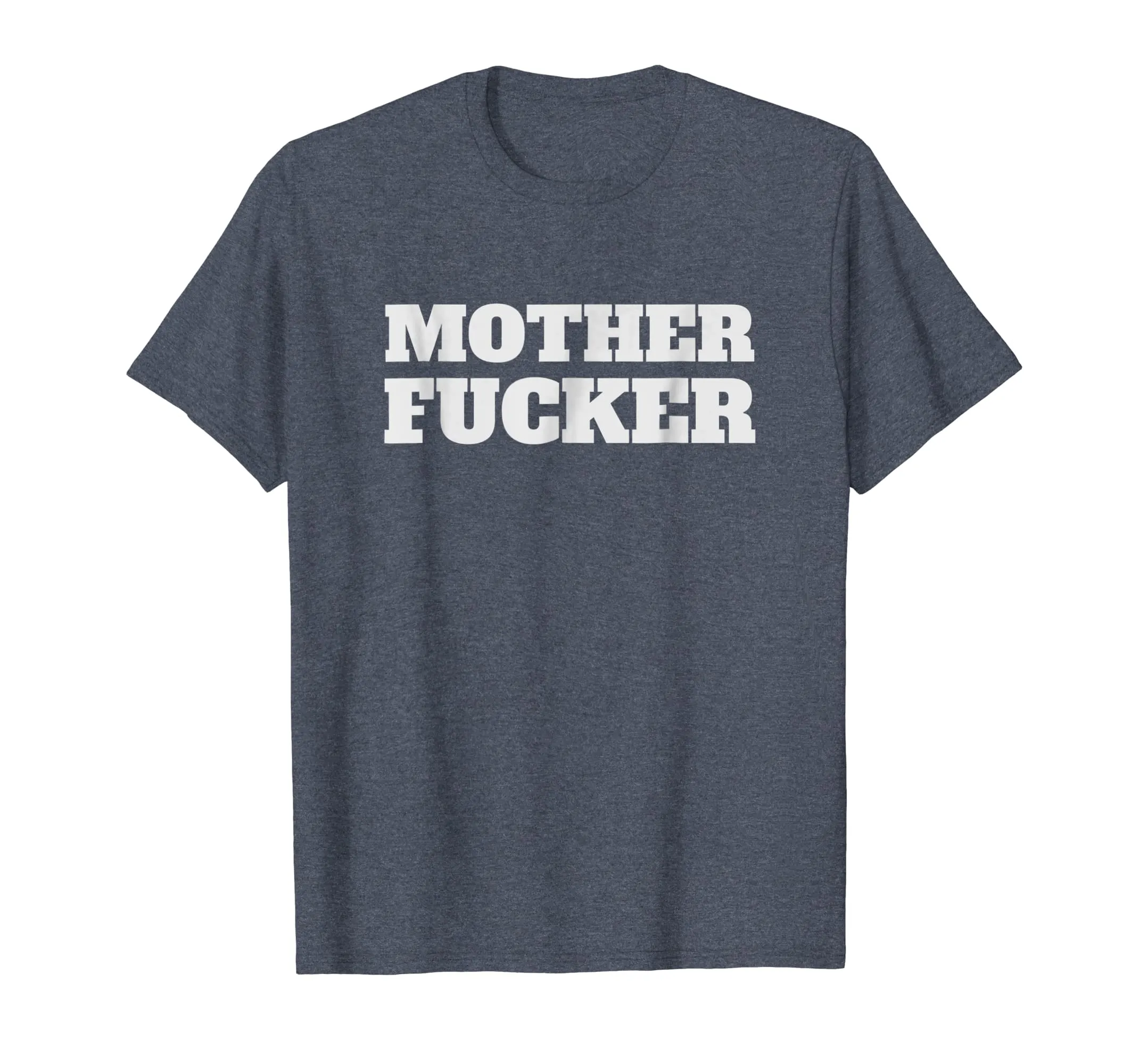MOTHER FUCKER T-Shirt