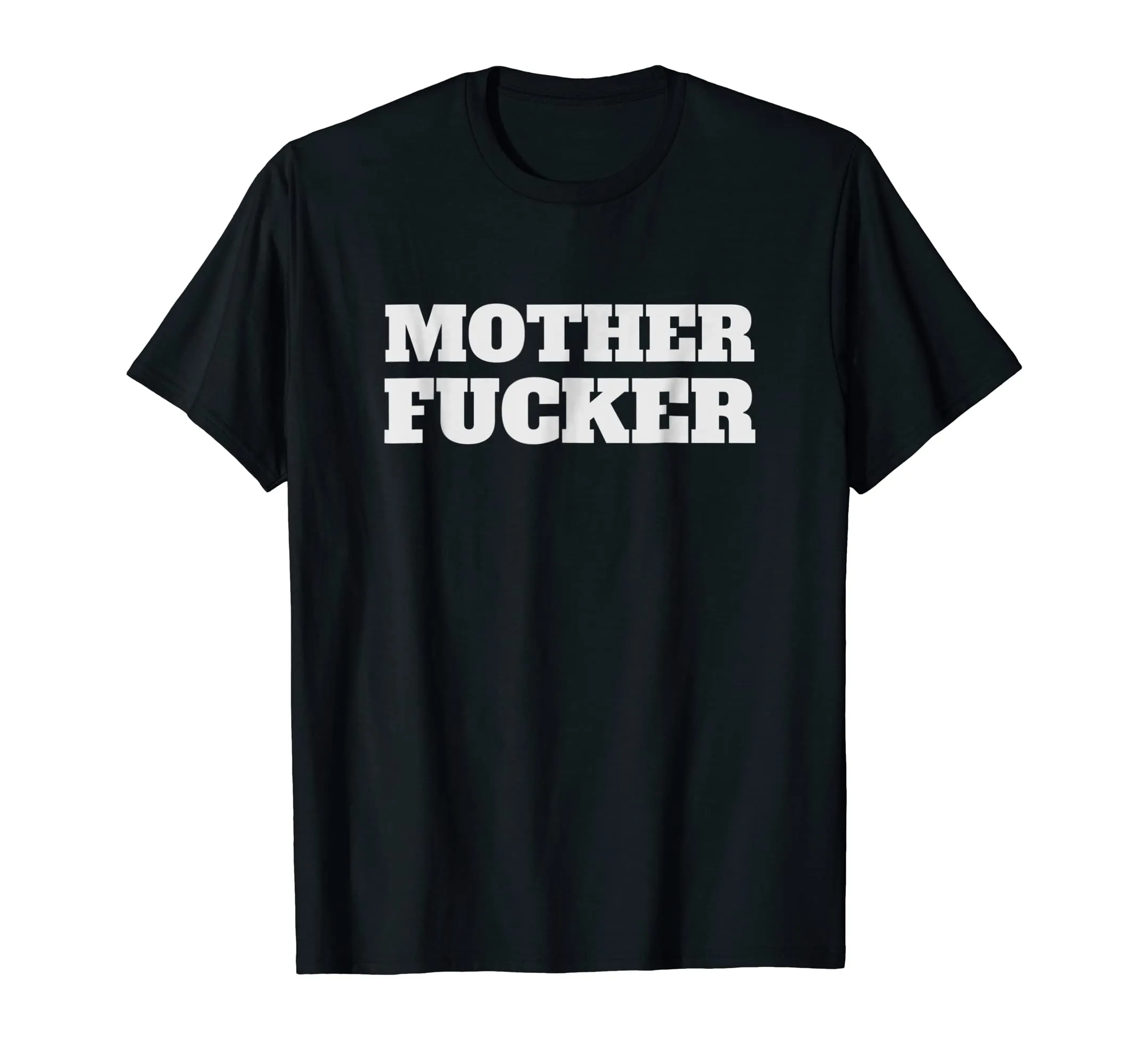 MOTHER FUCKER T-Shirt