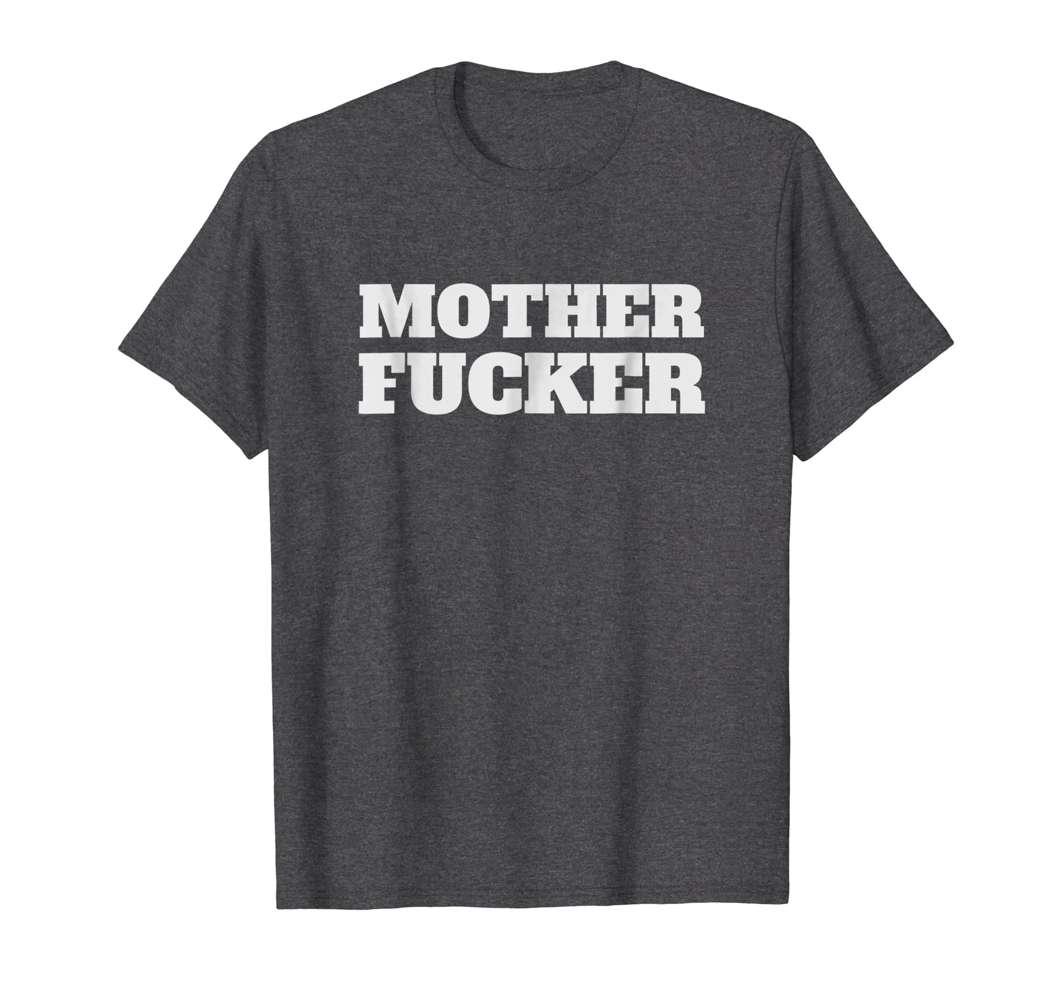 MOTHER FUCKER T-Shirt