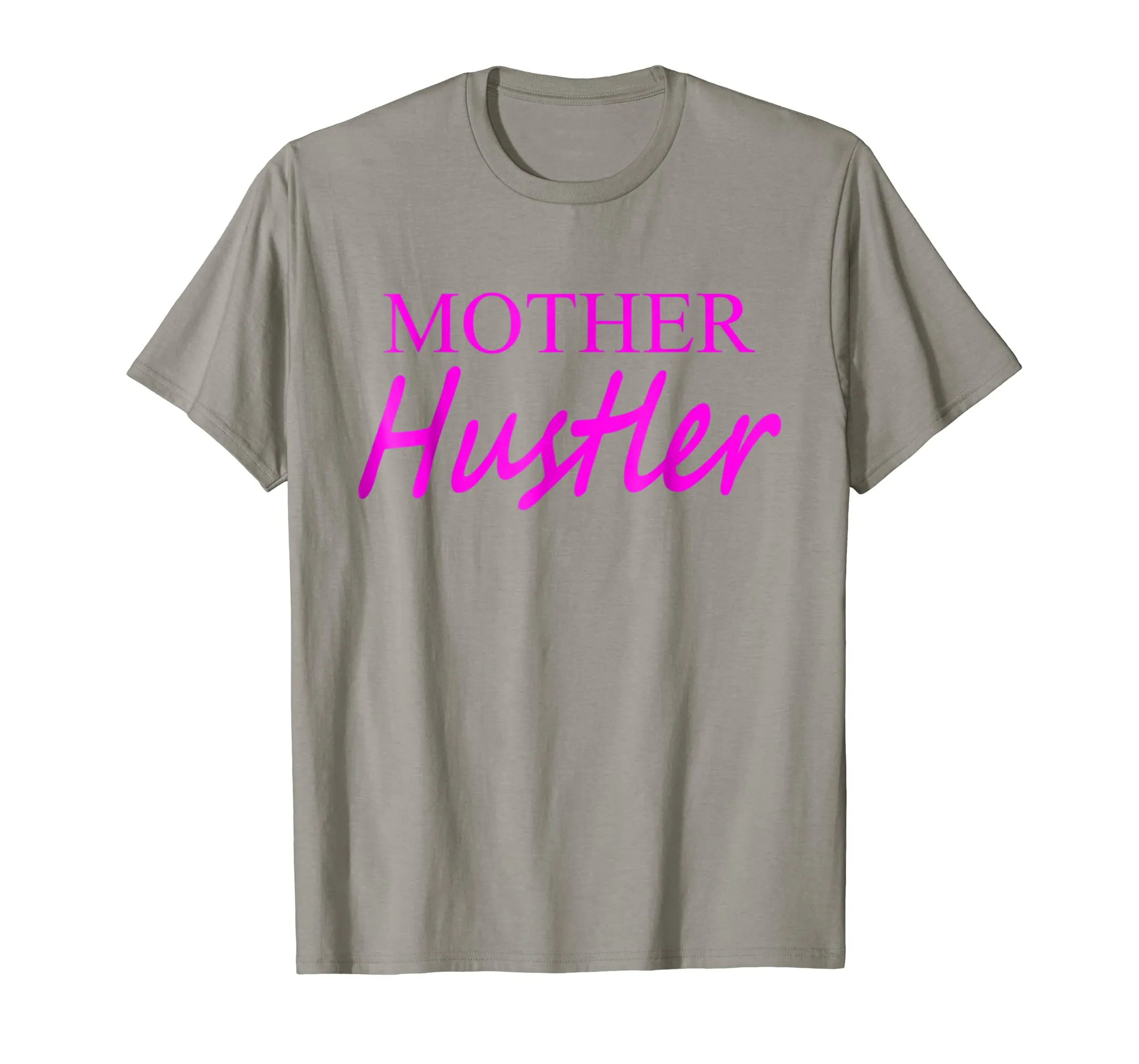 Mother Hustler Parenting Business Woman Tee Shirt