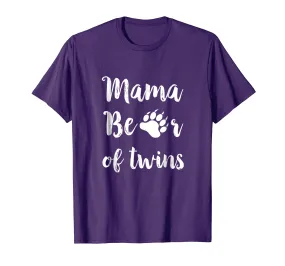 Mother of Twins Mothers Day Gift Mama Bear Shirt