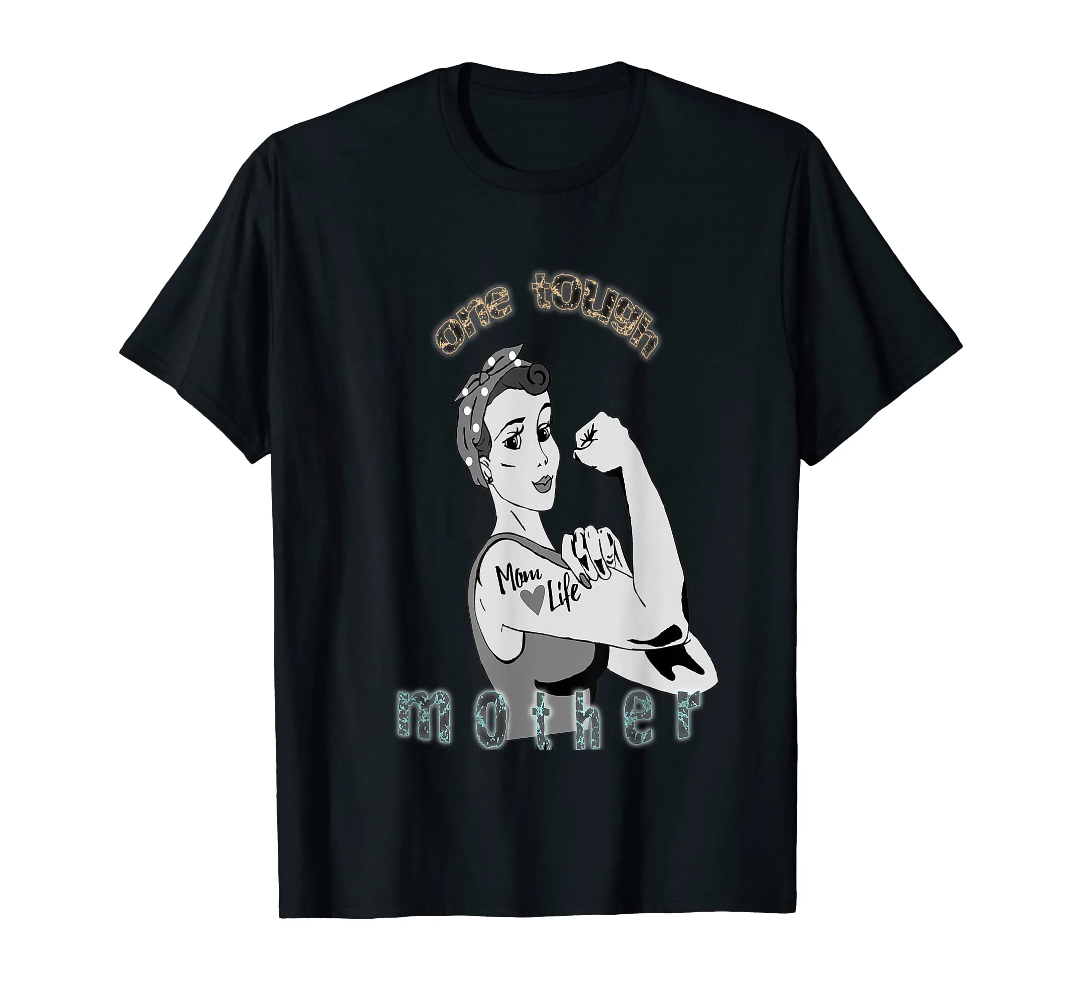One Tough Mother Graphic Funny Tee