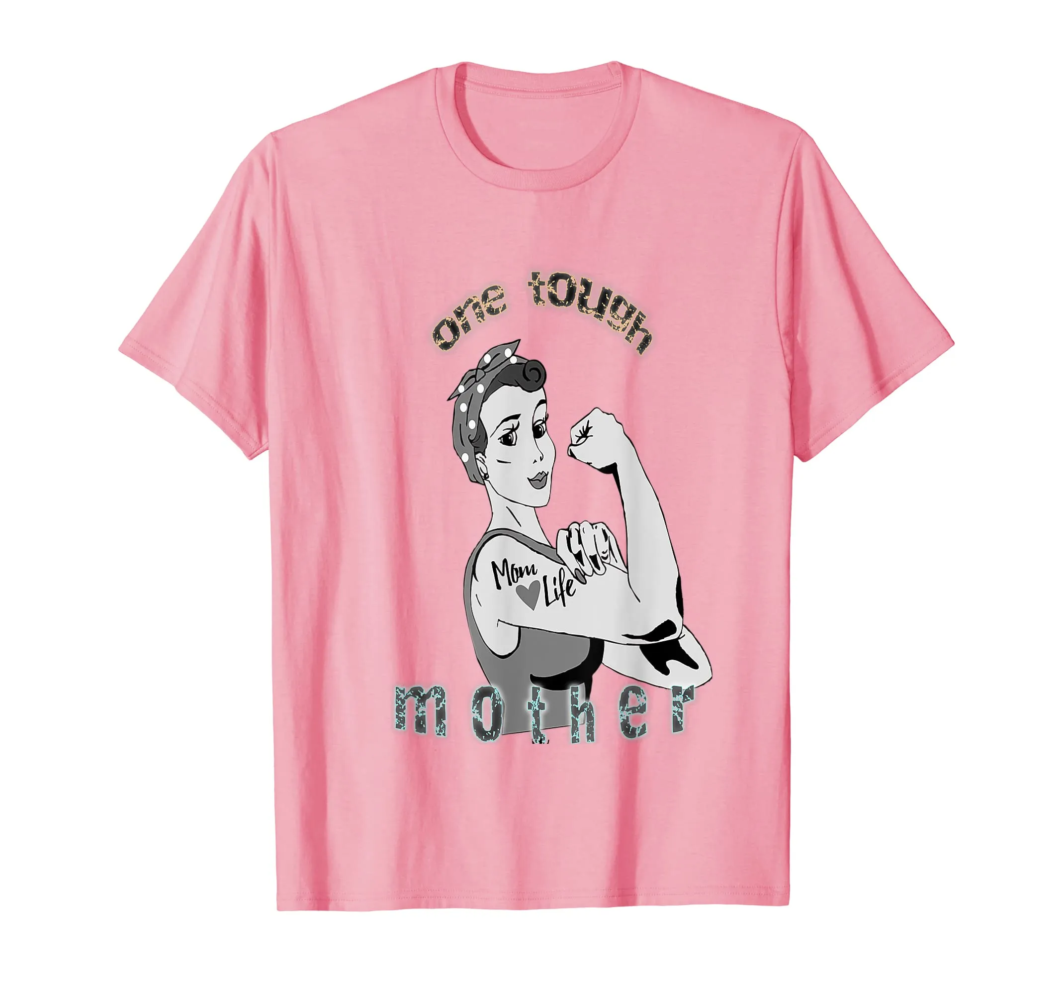 One Tough Mother Graphic Funny Tee