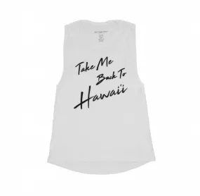 Take me back to Hawaii Tank top