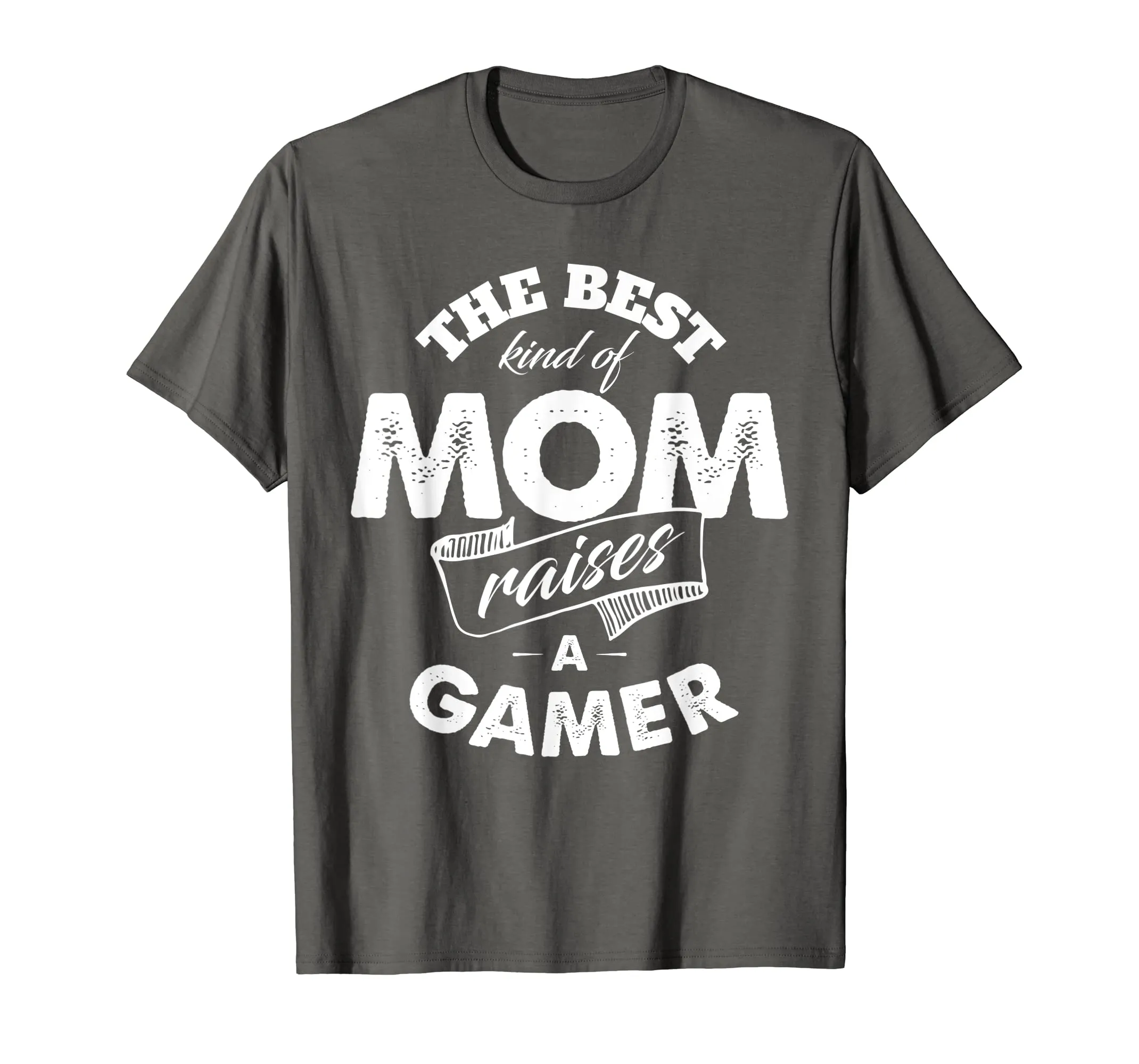 The Best Kind of Mom Raises a Gamer T Shirt for Mother