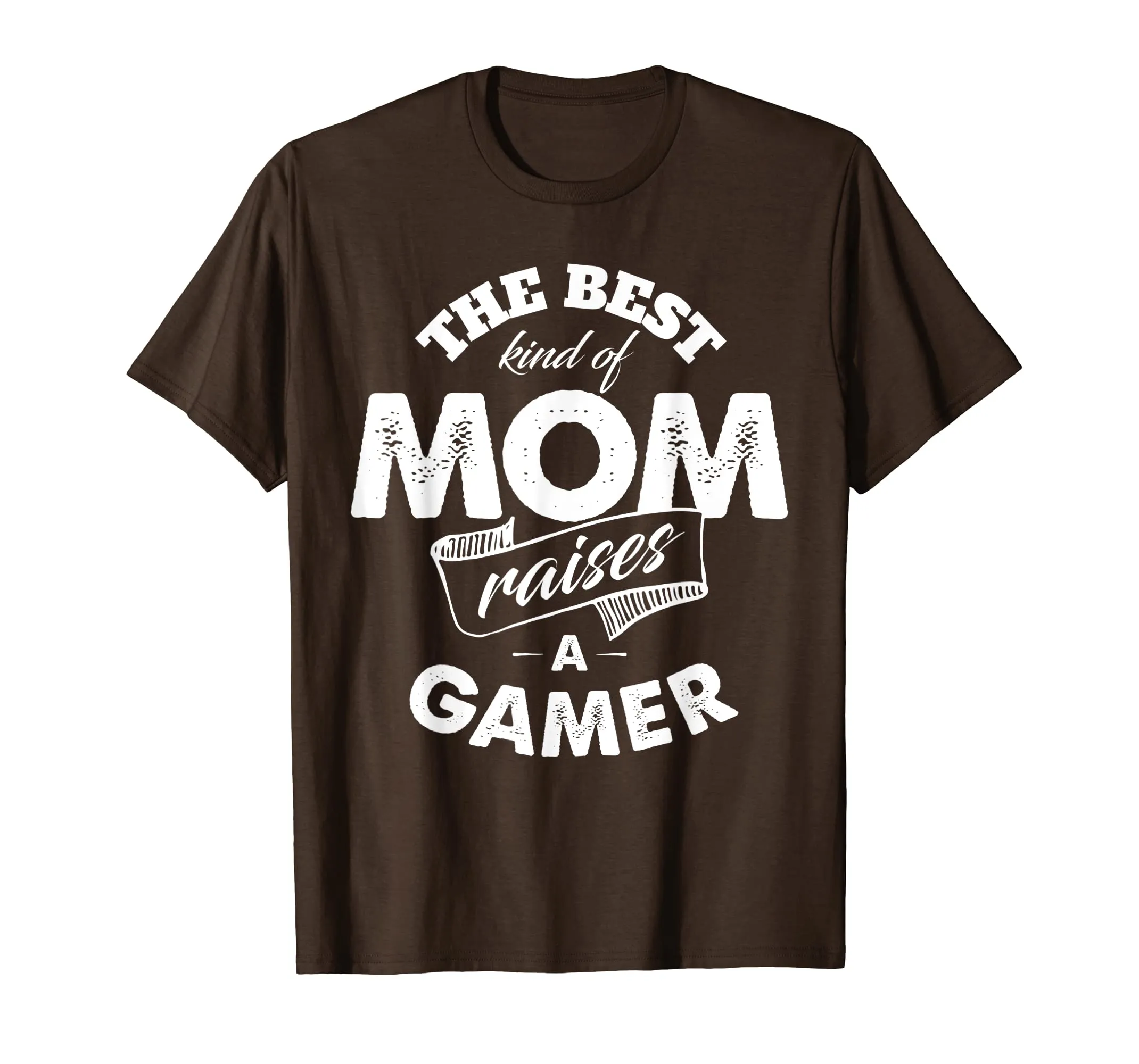 The Best Kind of Mom Raises a Gamer T Shirt for Mother