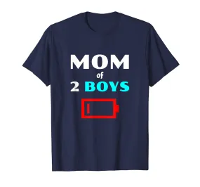 Tired Mom Of 2 Boys Mother With Two Sons Funny Gift T Shirt