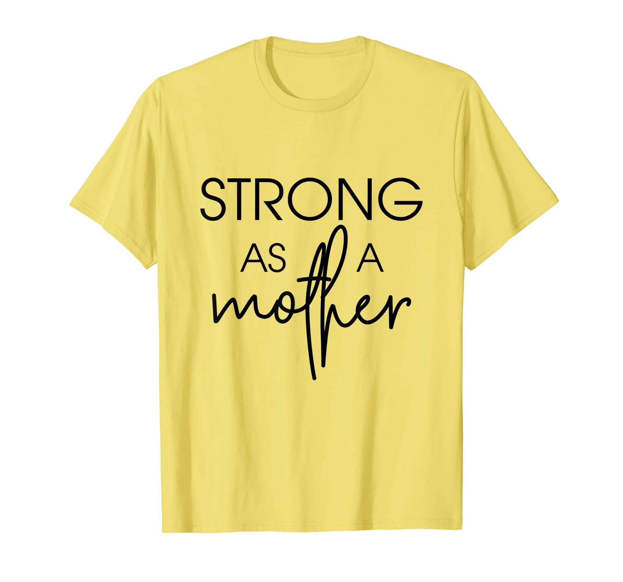 Womens Strong as a Mother T-Shirt - Mama Gift