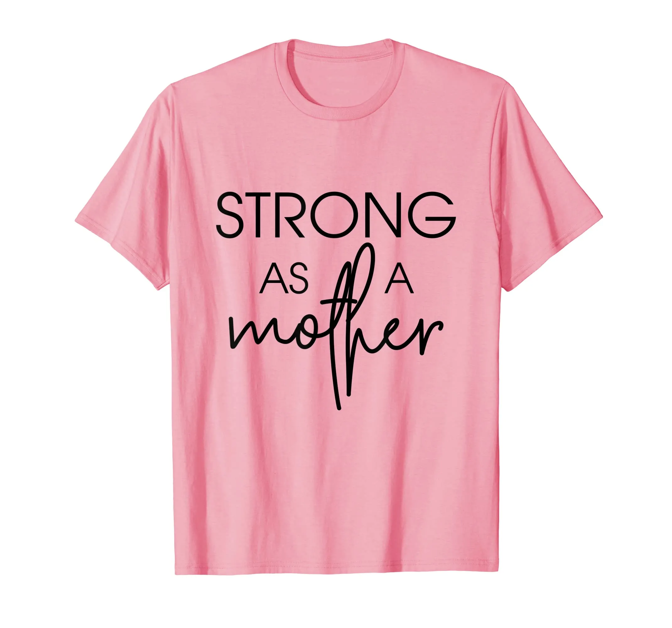 Womens Strong as a Mother T-Shirt - Mama Gift
